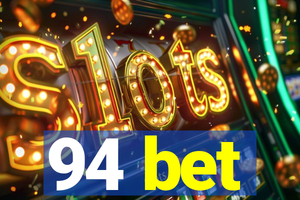 94 bet